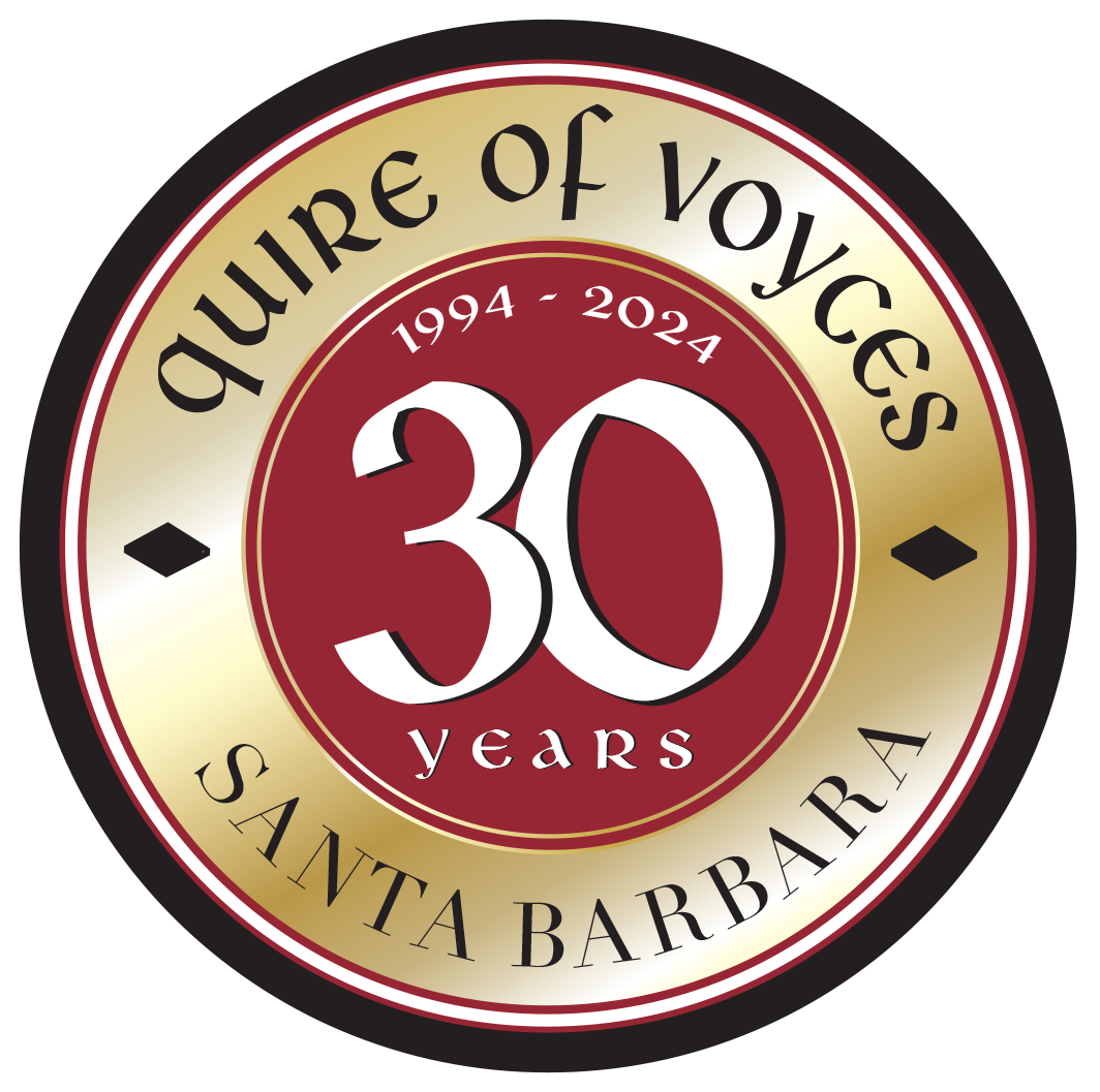 Quire of Voyces, 30 years, 1994-2024, Santa Barbara